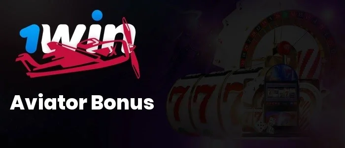 1Win aviator bonus